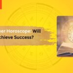 2025 Career Horoscope: Will You Achieve Success?